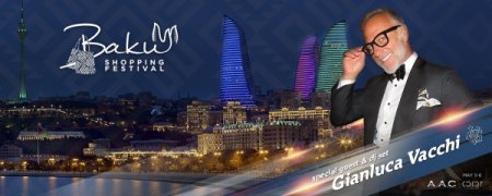 Bakı Şopinq Festivalının xüsusi qonağı -