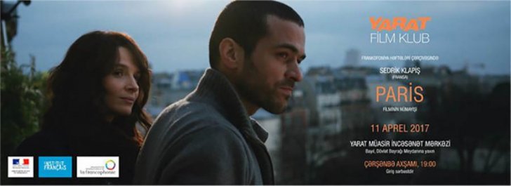 Tanınmış rejissor Sedrik Klapişin “Paris” filmi “YARAT”da