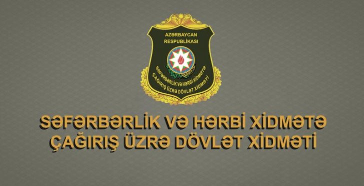 Səfərbərlik və Hərbi Xidmətə Çağırış üzrə Dövlət Xidmətinin əməkdaşları barədə cinayət işi başlanıb